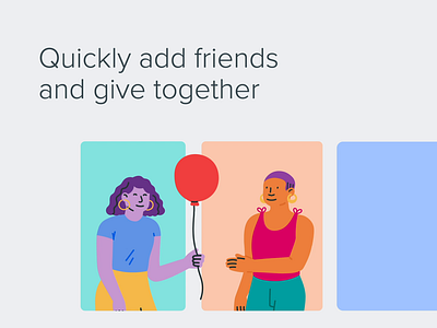 Quickly add friends and give together android animation app branding design giving givingtuesday illustration ios minimal typography ui ux