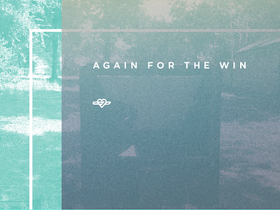 Again For The Win again album cover first pass for fun halftone i have to tell you this icons music teal the win