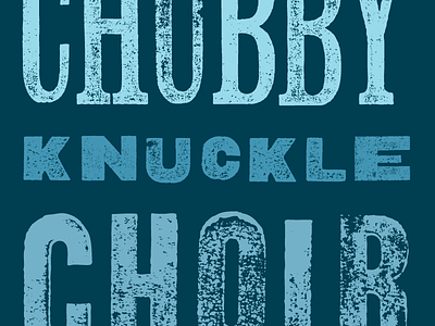 Chubby Knuckle Choir blue concert poster show type wood type woodblock