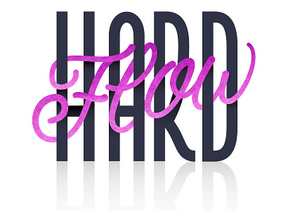 Flow Hard block cursive fitness hand lettering lettering vector wellness yoga