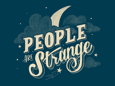 People Are Strange hand lettering illustration lettering moon people are strange stars the doors typography universe