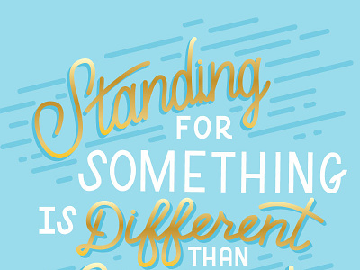 FINAL: Standing for Something calligraphy digital calligraphy editorial hand lettering illustration lettering photoshop type