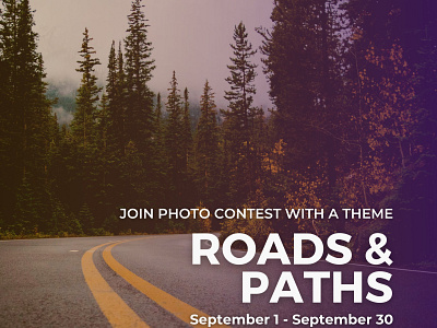 Roads & Paths Photocontest invitation by Glostars colors community contest countryside design glostars highway hike paths photographer photography photos roads street travel trip ways