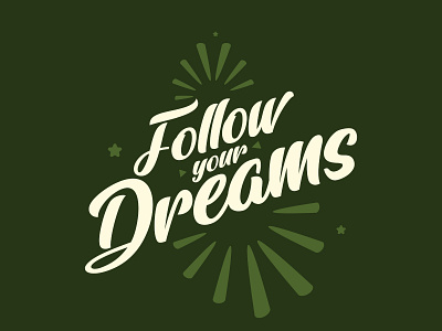 Follow your dreams... design illustration vector