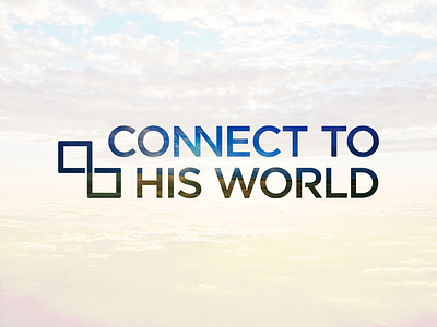 Connect to His World