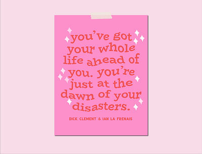 you've got your whole life ahead of you. design pink quote quote design typogaphy typography art