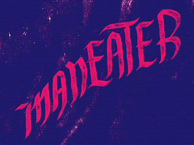 Maneater brushes calligraphy drawing grunge lettering