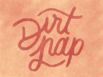 Dirt Nap hand lettering lettering