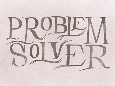 Problem Solver hand lettering lettering