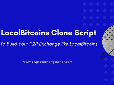 LocalBitcoins Clone Script | LocalBitcoins Exchange Clone Script localbitcoins clone app localbitcoins clone script localbitcoins exchange clone app localbitcoins exchange software
