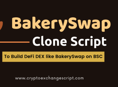 BakerySwap Clone Script - To Start DeFi Exchange like BakerySwap bakeryswap bitcoin blockchain cryptocurrency defi
