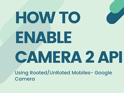 How to Enable Camera 2 API