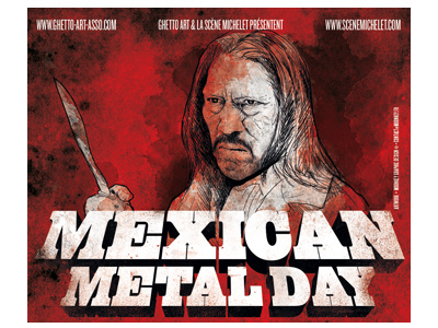 Mexican Metal Day • "You Fuck with the wrong Mexican.." dannytrejo metal portrait poster texture