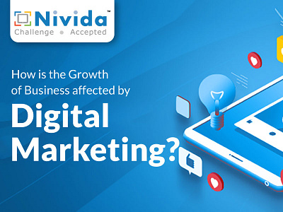 How is the Growth Of Business Affected by Digital Marketing? nividawebsolution