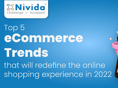 Top 5 eCommerce Trends that Will redefine the online shopping nivida web solutions