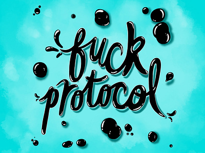 Fuck Protocol - Hand Lettering bubble cartoon color pop colorful comic comic art design digital paint digital realism font font design hand lettering illustration phrases quote typography