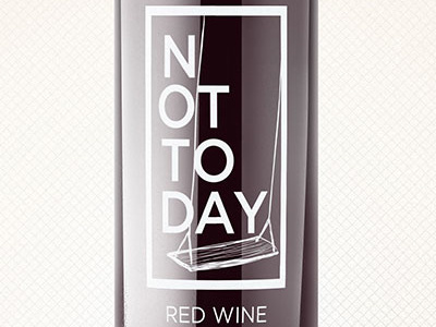 Not Today Wine Co. 