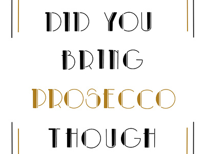 Prosecco Print artdeco calligraphy calligraphy font design illustration prosecco typography