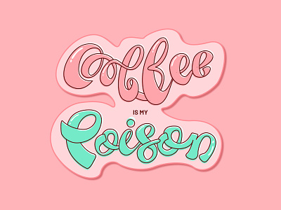 Coffee is our poison isn't it? 🔥💕☕️ calligraphy design illustration pink sticker typography vector