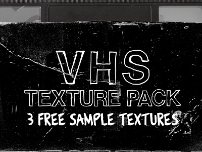 Free VHS Texture Pack free free textures grunge texture texture pack vhs vhs textures