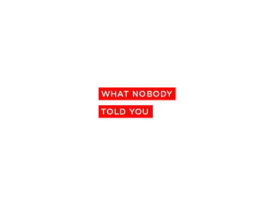 What Nobody Told You Logo brand identity branding censored gotham identity design logo minimal red simple typography what nobody told you wordmark