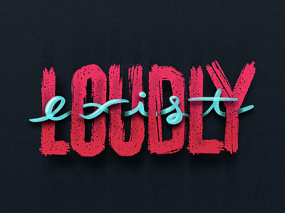 Exist Loudly exist lettering loudly procreate