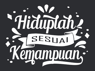 Hiduplah Sesuai Kemampuan illustration indonesialettering lettering lettering art