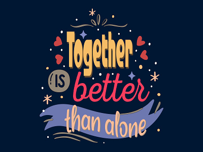 Together is Better Than Alone 5wordlettering digitallettering illustration lettering letteringart letteringnewbie together togetherisbetterthanalone