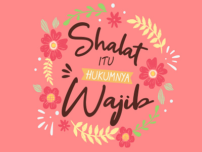 Sholat Itu Hukumnya Wajib - Lettering indonesialettering islamlettering islamquote lettering muslimlettering