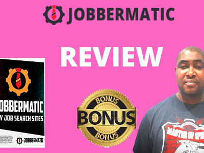 JOBBERMATIC REVIEW jobbermatic jobbermatic bonus jobbermatic bonuses jobbermatic demo jobbermatic review