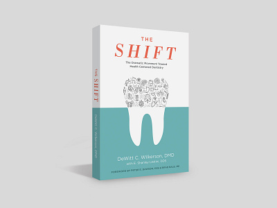 The Shift - DeWitt C. Wilkerson, DMD blue book cover design dental design handdrawn health illustrations modern red
