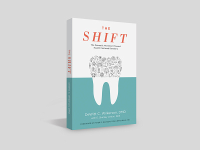 The Shift - DeWitt C. Wilkerson, DMD