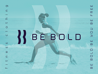 Be Bold Fitness Clothing Art