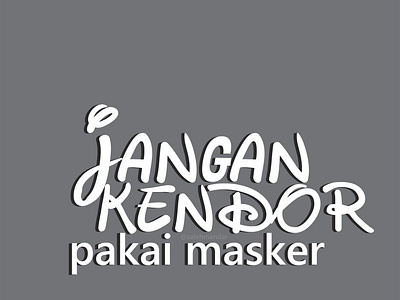 Jangan Kendor Pakai masker