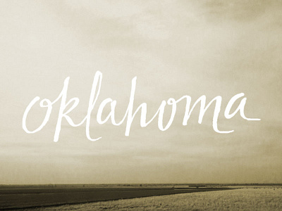 Where the wind comes sweeping down the plain... hand lettering land lettering oklahoma state typography