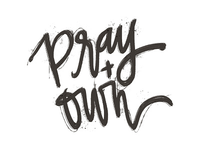Pray + Own graffiti hand lettering illustration letters own photoshop pray
