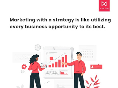 Marketing with a strategy is like utilizing every business .