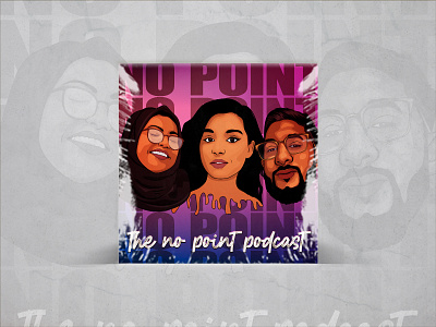 The No Point Podcast album art album artwork album cover animation artwork design illustration logo mixtape podcast podcast art podcast logo typography