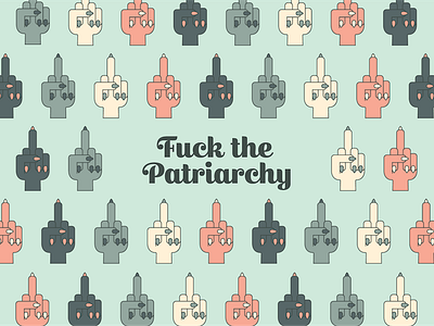 Fuck The Patriarchy international womens day middle finger patriarchy women