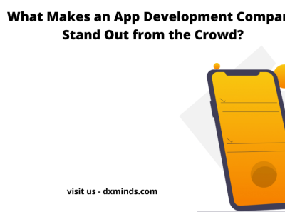 What Makes an App Development Company Stand Out from the Crowd? branding