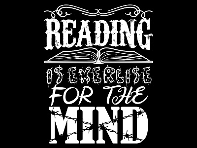 READING IS EXERCISE FOR THE MIND book quote design graphic design illustration inspirational quote tshirt design vintage