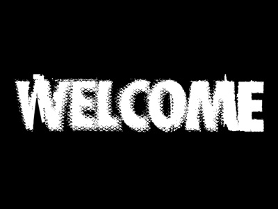 Welcome type distortion type welcome