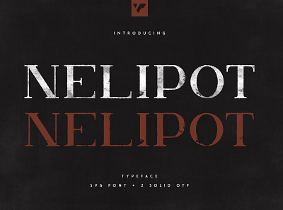 NELIPOT TYPEFACE - SVG + 2 OTF FONTS brand creative font lettering serif typeface ui ux vector web
