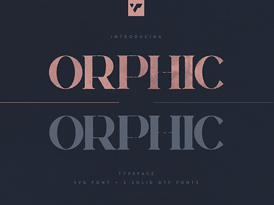 ORPHIC TYPEFACE - SVG + SOLID FONTS