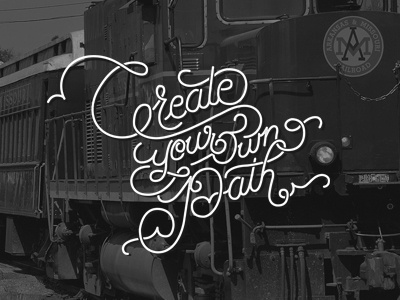 Create Your Own Path lettering type typography