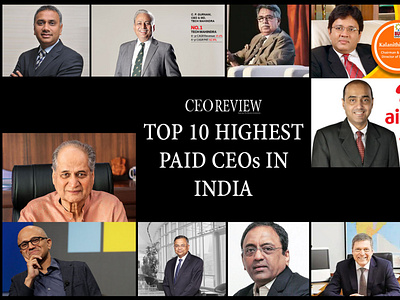 The Highest Paid CEO in India with absolute generally liberal