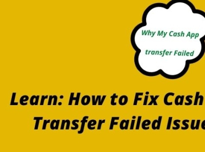 Learn: How to Fix Cash App transfer Failed Issue?