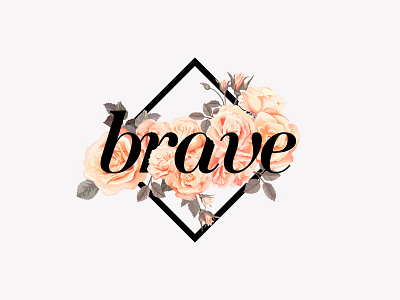 Brave brave custom floral illustration realistic roses vector women empowerment