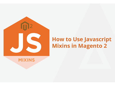How to Use JavaScript Mixins in Magento 2 magento magento 2 magento2ecommerce magento2extensions