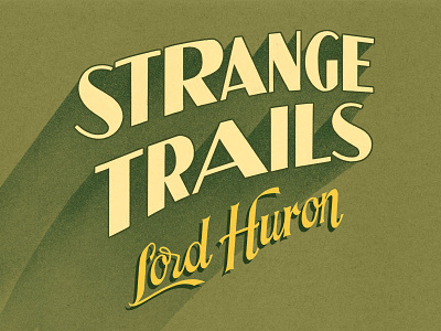 Lord Huron album art design graphic design lettering typography